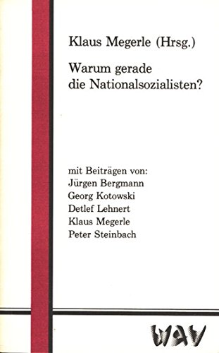 

Warum gerade die Nationalsozialisten