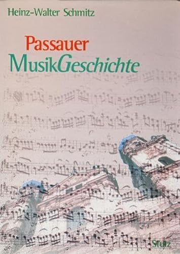 9783888490361: Passauer Musikgeschichte: Die Kirchenmusik zur Zeit der Frstbischfe und in den Klstern St. Nikola, Vornbach und Frstenzell
