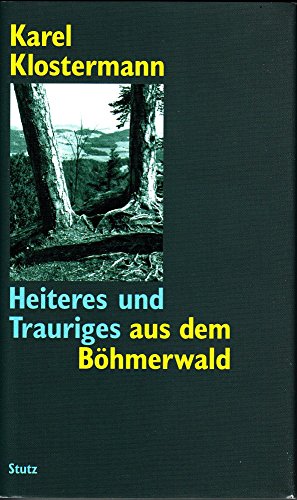 Stock image for Heiteres und Trauriges aus dem Bhmerwald for sale by medimops