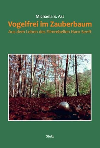 Beispielbild fr Vogelfrei im Zauberbaum: Aus dem Leben des Filmrebellen Haro Senft. zum Verkauf von Antiquariat  >Im Autorenregister<