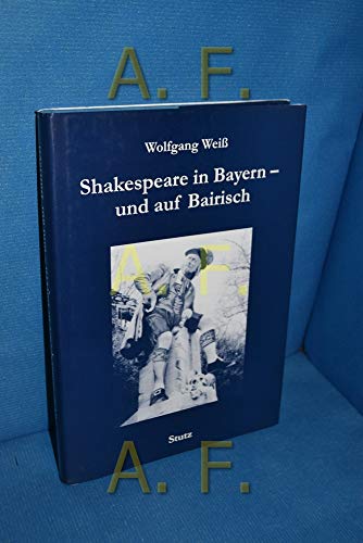 Stock image for Shakespeare in Bayern - und auf Bairisch for sale by medimops