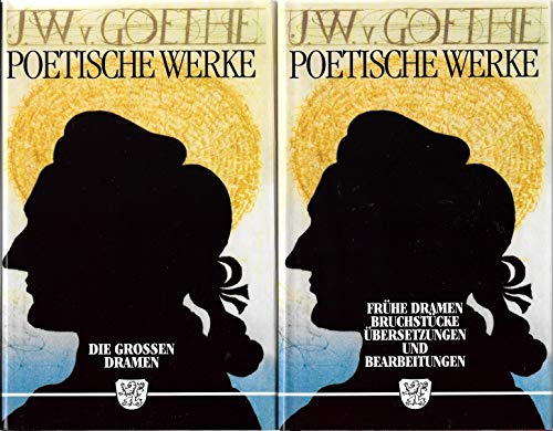 Poetische Werke: Die grossen Dramen. - Johann Wolfgang von Goethe