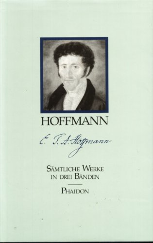 Sämtliche Werke in drei Bänden. - Hoffmann, E.T.A. (d.i. Ernst Theodor Amadeus Hoffmann)