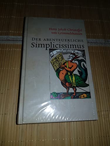 Der abenteuerliche Simplicissimus. - Hans Jakob Chr. von Grimmelshausen