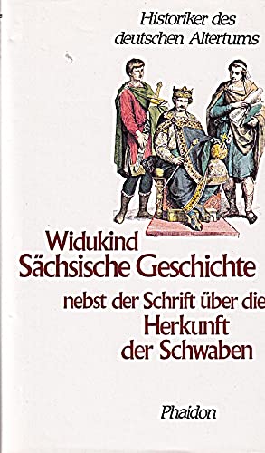 Widukind sächsische Geschichte nebst der Schrift über die Herkunft der Schwaben. Historiker des deutschen Altertums. - Wattenbach, Wilhelm und Alexander Heine