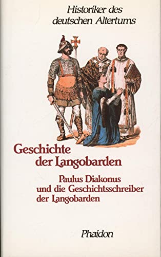 Beispielbild fr Geschichte des Langobarden Paulus Diakonus und die Geschichtsschreiber der Langobarden zum Verkauf von Antiquariat Leon Rterbories