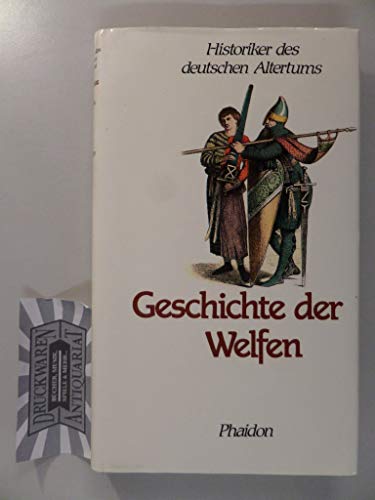 Beispielbild fr Geschichte der Welfen. Historiker des deutschen Altertums. zum Verkauf von Antiquariat Ehbrecht - Preis inkl. MwSt.
