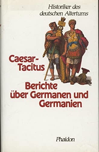 Stock image for Caesar - Tacitus Berichte ber Germanen und Germanien for sale by Antiquariat Walter Nowak