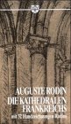 Beispielbild fr Die Kathedralen Frankreichs. Mit 32 Handzeichnungen Rodins. zum Verkauf von Buchhandlung&Antiquariat Arnold Pascher