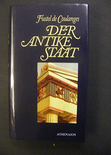 Beispielbild fr Der antike Staat zum Verkauf von Antiquariat Walter Nowak