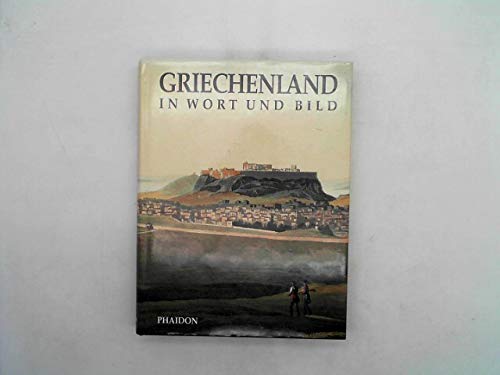 9783888511585: Griechenland in Wort und Bild. Eine Schilderung des hellenischen Knigreiches.