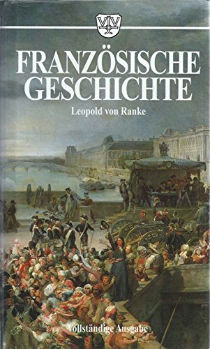 Französische Geschichte. Teil I und II.