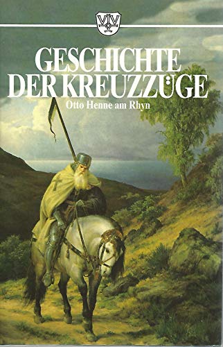 Imagen de archivo de Die Kreuzzge und die Kultur ihrer Zeit a la venta por Antiquariat Walter Nowak