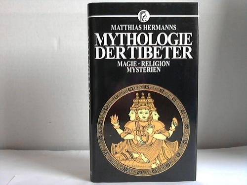 9783888511974: Mythologie der Tibeter. Magie, Religion, Mysterien