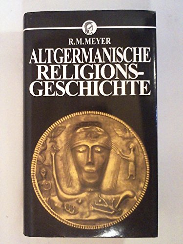 Beispielbild fr Altgermanische Religionsgeschichte. zum Verkauf von Antiquariat J. Hnteler