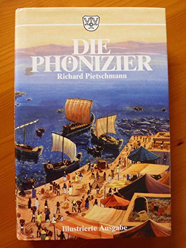 Stock image for Die Phnizier [Mit Illustrationen und Karten] for sale by medimops