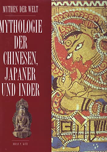 Beispielbild fr Mythologie der Chinesen, Japaner und Inder zum Verkauf von ABC Versand e.K.