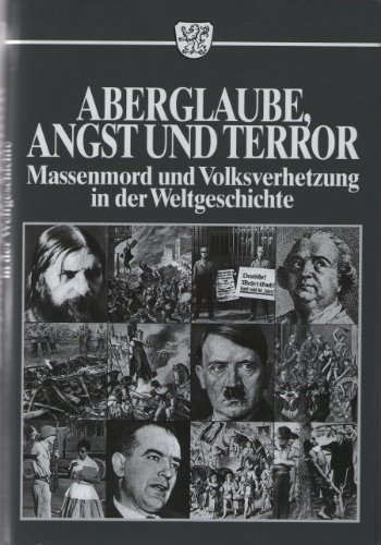 Beispielbild für Aberglaube, Angst und Terror: Massenmord und Volksverhetzung in der Weltgeschichte zum Verkauf von Alpha Buchhandel