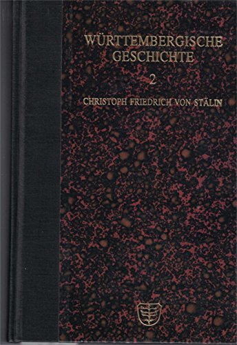 9783888513015: Wrttembergische Geschichte. Unvernderter Nachdruck der Originalausgabe der J. G. Cottaschen Verlagsbuchhandlung und Erben 1856.