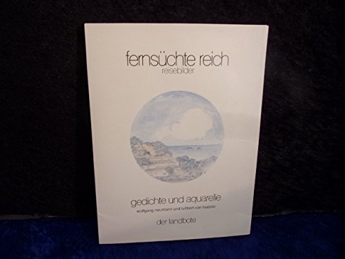 Imagen de archivo de Fernschte-Reich : Reisebilder , Gedichte u. Aquarelle. a la venta por medimops