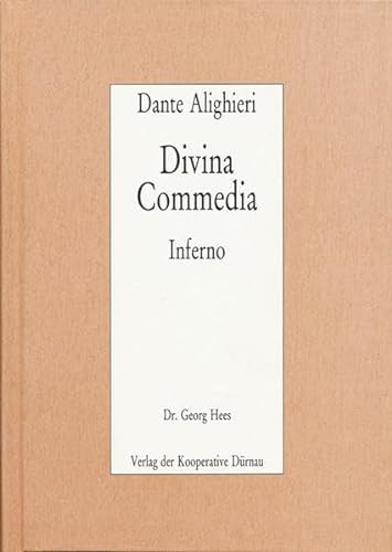 Divina Commedia Inferno. Italienischer Text mit wörtlicher deutscher Übersetzung und ausführlichem Kommentar, dargeboten von Dr. Georg Hees - Dante, Alighieri
