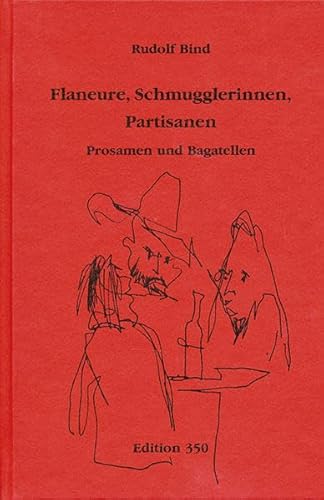 9783888611025: Flaneure, Schmugglerinnen, Partisanen: Prosamen und Bagatellen (Edition 350) - Bind, Rudolf
