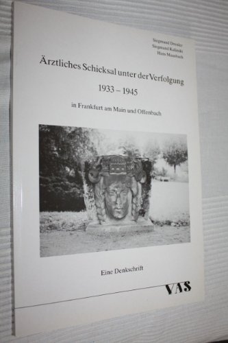 Beispielbild fr rztliches Schicksal unter der Verfolgung 1933 bis 1945 in Frankfurt am Main und Offenbach zum Verkauf von medimops