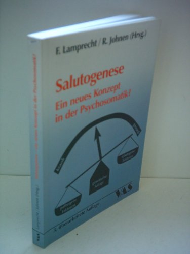 Imagen de archivo de Salutogenese: Ein neues Konzept in der Psychosomatik?. Kongreband der 40. Jahrestagung des Deutschen Kollegiums fr Psychosomatische Medizin a la venta por medimops