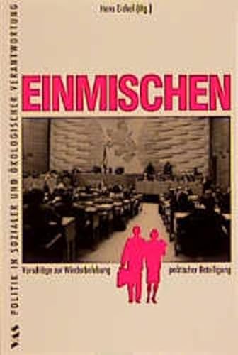 9783888642135: Einmischen: Vorschläge zur Wiederbelebung politischer Beteiligung (Reihe Politik in sozialer und ökologischer Verantwortung) (German Edition)