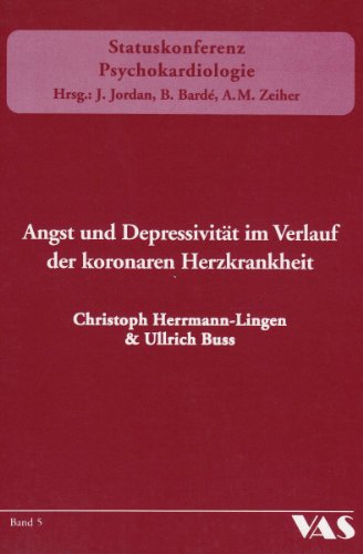 Stock image for Angst und Depressivitt im Verlauf der Koronaren Herzkrankheit for sale by medimops