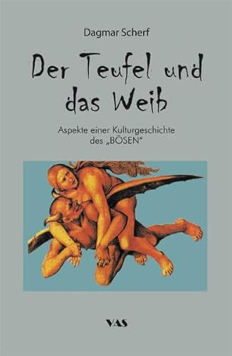 Imagen de archivo de Der Teufel und das Weib. Aspekte einer Kulturgeschichte des BSEN a la venta por medimops