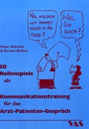 Imagen de archivo de 50 Rollenspiele als Kommunikationstraining fr das Arzt-Patient-Gesprch a la venta por medimops