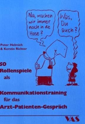 Stock image for 50 Rollenspiele als Kommunikationstraining fr das Arzt-Patient-Gesprch for sale by medimops