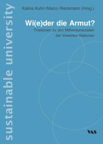 Beispielbild fr Wi(e)der die Armut? Positionen zu den Milleniumszielen der Vereinten Nationen. zum Verkauf von Antiquariat Bookfarm