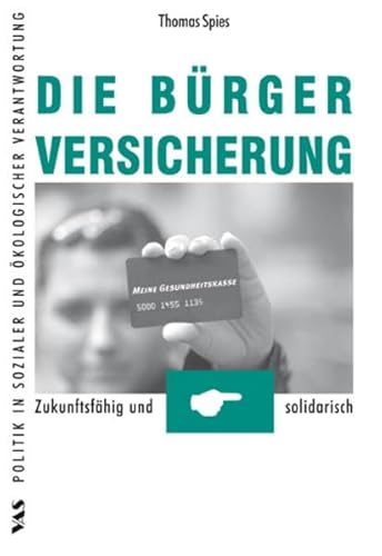 Stock image for Die Brgerversicherung. Zukunftsfhig und solidarisch for sale by medimops