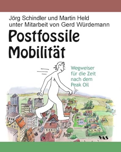 Stock image for Postfossile Mobilitt: Wegweiser fr die Zeit nach dem Peak Oil for sale by medimops