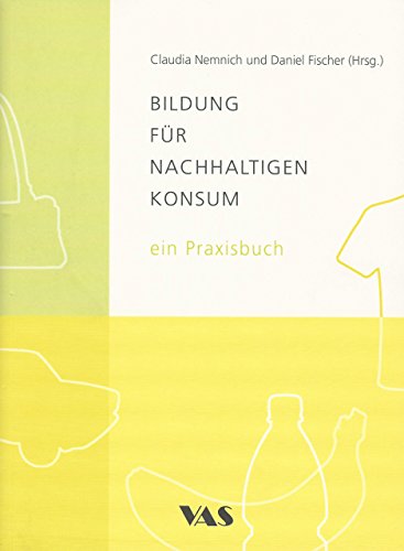 Imagen de archivo de Bildung fr nachhaltigen Konsum - ein Praxisbuch a la venta por medimops