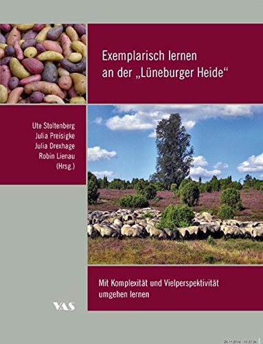 Stock image for Exemplarisch lernen an der "Lneburger Heide": Mi Komplexitt und Vielperspektivitt umgehen lernen for sale by medimops