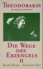 Die Wege des Erzengels. Autobiographie. Band II: 1944-1949 Der Bürgerkrieg - Mikis Theodorakis