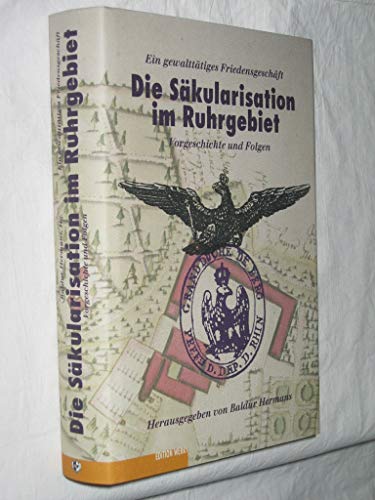 Beispielbild für Die Säkularisation im Ruhrgebiet: Vorgeschichte und Folgen zum Verkauf von medimops