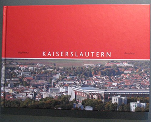 9783888745553: Kaiserslautern: Ansichten