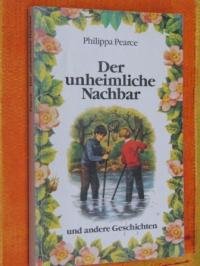 9783888840715: Der unheimliche Nachbar - Philippa Pearce