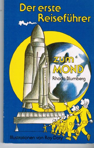 Beispielbild fr Der erste Reisefhrer zum Mond zum Verkauf von Storisende Versandbuchhandlung