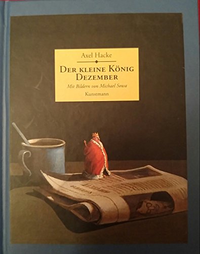 Der kleine König Dezember; Mit Bildern von Michael Sowa - 1.Aufl.