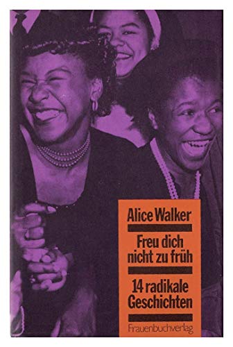 Imagen de archivo de Freu dich nicht zu frh!. 14 radikale Geschichten. Aus dem Amerikanischen von Pociao. Originaltitel: You Can't Keep a Good Woman Down. Stories (1982). Inhalt: 1955 - Wie ich einen der grten Anwlte des Landes umlegte und damit durchkam? - Ganz einfach - Elethia - Der Liebhaber - Petunien - Trennung - Ruhm - Die Abtreibung - Porno - Argumente fr Luna   und fr Ida B. Wells - Laurel - Ein Brief ber die Zeiten, oder: Ist der Sadomasochismus noch zu retten - Ein berraschender Ausflug nach Hause im Frhling. Quellen. a la venta por BOUQUINIST