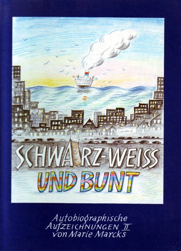 Beispielbild fr Schwarz-Weiss und Bunt - Autobiographische Aufzeichnungen II zum Verkauf von Buch et cetera Antiquariatsbuchhandel