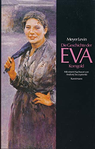 9783888971457: Die Geschichte der Eva Korngold. Nach Aufzeichnungen von Ida Lw