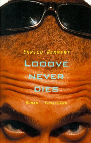 Imagen de archivo de Looove never dies Remmert, Enrico a la venta por tomsshop.eu