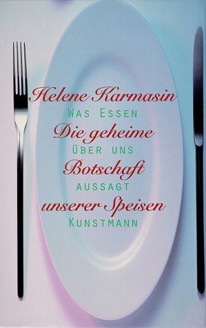 Beispielbild fr Die geheime Botschaft unserer Speisen. Was Essen ber uns aussagt zum Verkauf von medimops