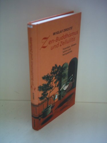 Beispielbild fr Zen-Buddhismus und Zellulitis. Polemiken, Glossen, Satiren und Reimgedichte. M. e. Gastgeschichte v. Gerhard Henschel, zum Verkauf von modernes antiquariat f. wiss. literatur